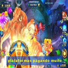 plataformas pagando muito